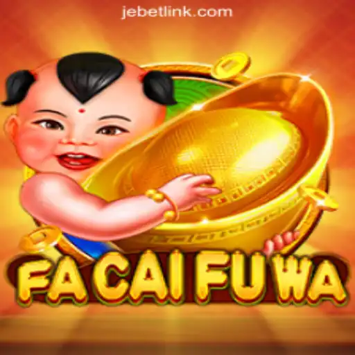 Explore FaCaiFuWa: The Iconic Slot Game on JEBET.COM Oficial Slots Brasil #1